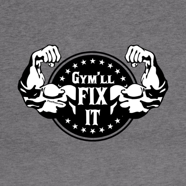 Gym’ll Fix It by FirstTees